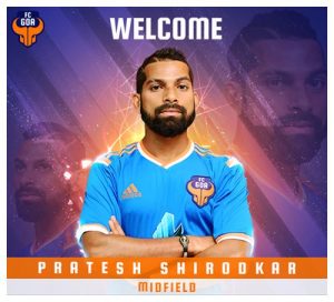 FC Goa - Pratesh Shirodkar