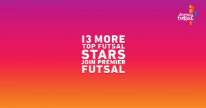 Premier Futsal additions