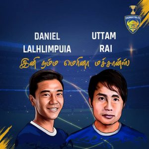 Chennaiyin FC - Uttam Rai - Daniel Lalhlimpuia