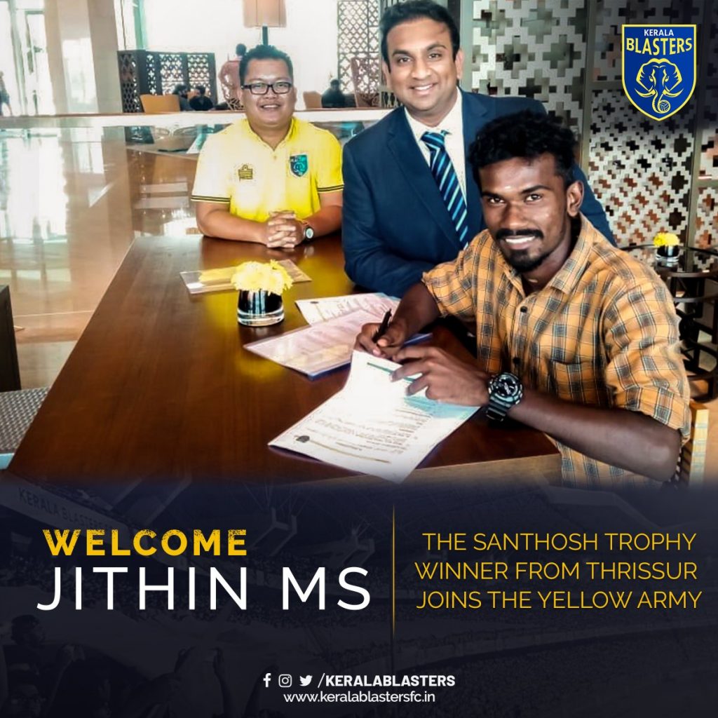 Kerala Blasters have signed Kerala Santosh Trophy hero Jithin M.S.!