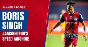 Boris Singh – Jamshedpur FC’s Speed Machine!