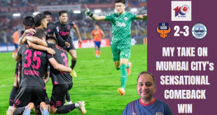 arunfoot: Candid Football Conversations #225 Mumbai City FCs sensational ISL comeback at FC Goa!