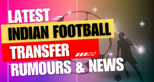 arunfoot: Candid Football Conversations #242 Indian Football Transfer Rumours & News!
