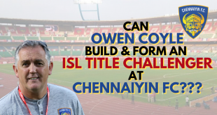 arunfoot: Candid Football Conversations #251 Can Owen Coyle form an ISL title challenger at Chennaiyin FC?